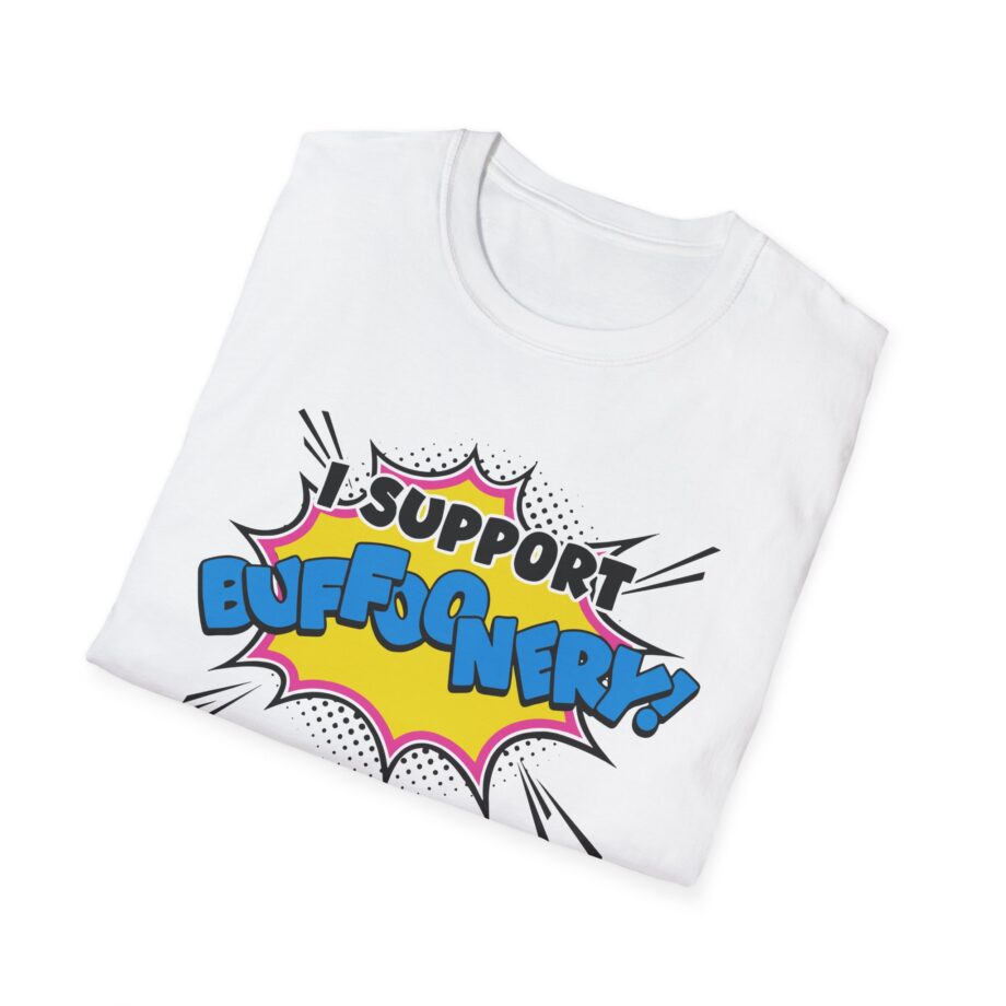 Lofe I Support Buffoonery Unisex Softstyle T-shirt