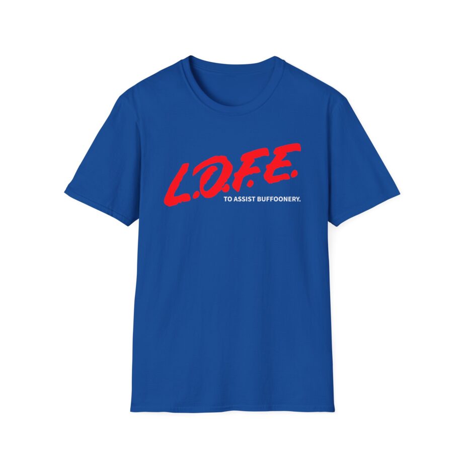 Lofe to Assist Buffoonery Unisex Softstyle T-shirt