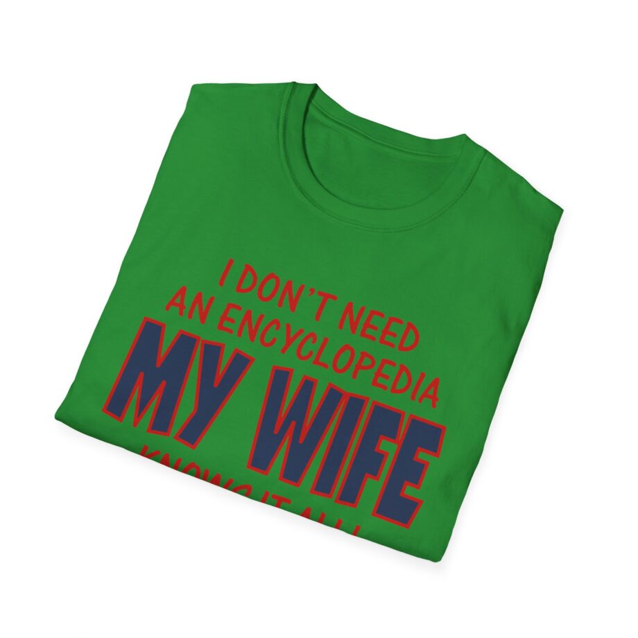 Slushy Noobz I Don’t Need An Encyclopedia My Wife Knows It All Unisex Softstyle T-shirt
