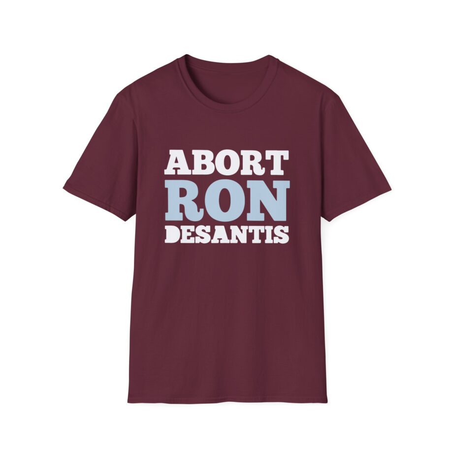 Ron Desantis Abort Unisex Softstyle T-shirt