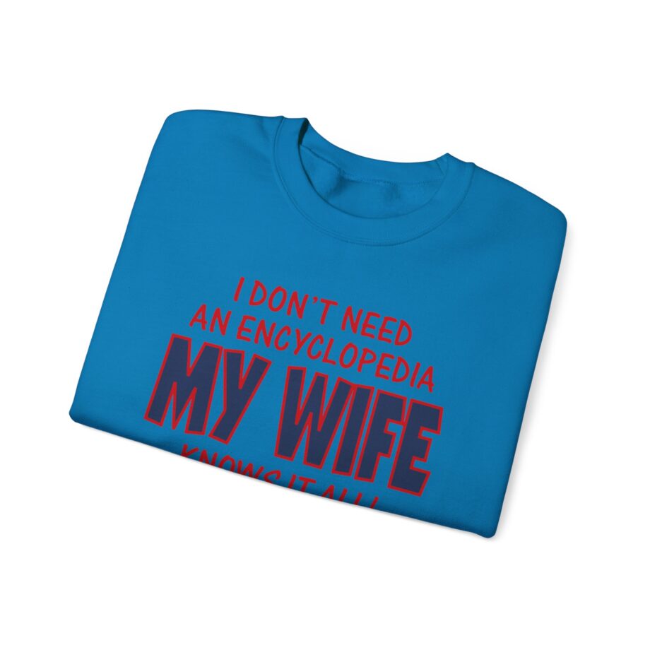 Slushy Noobz I Don’t Need an Encyclopedia My Wife Knows It All Unisex Heavy Blend Crewneck Sweatshirt