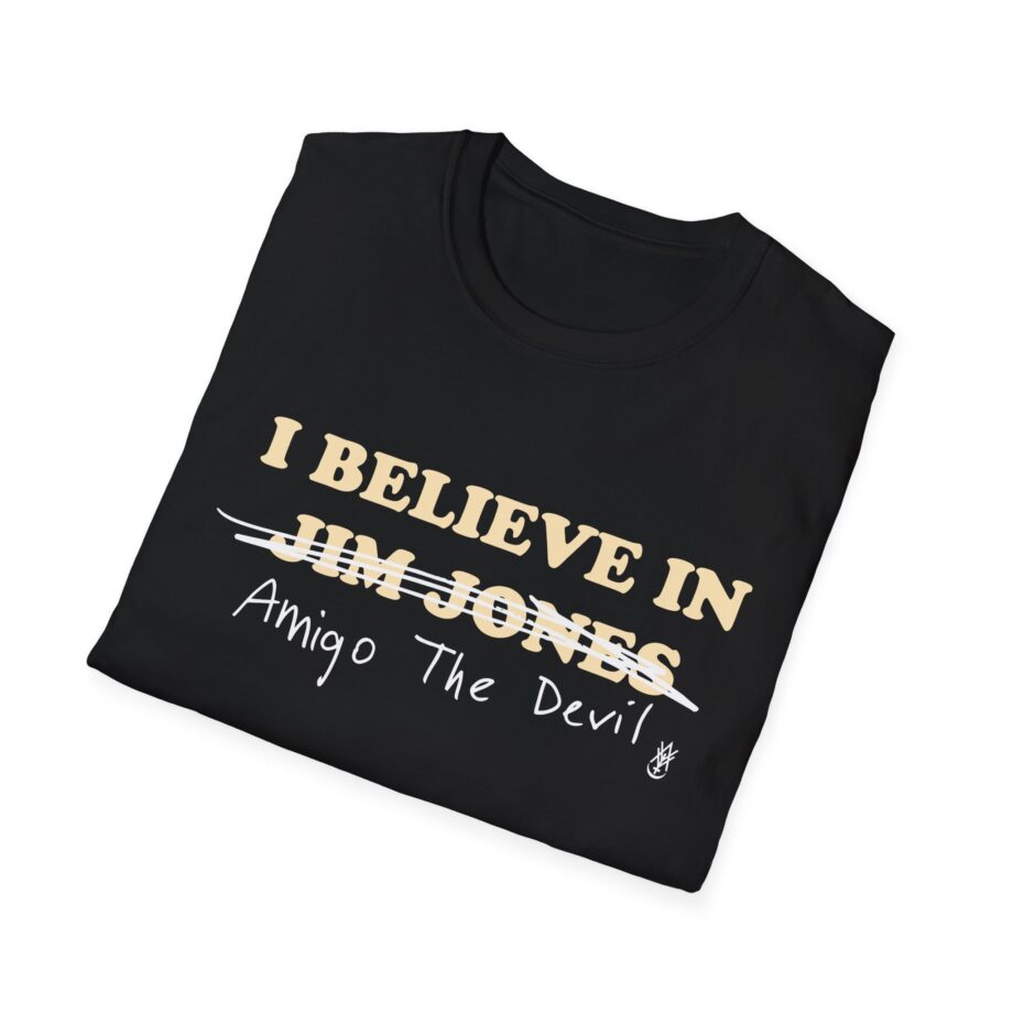 Amigo the Devil I Believe in Jim Jones Unisex Softstyle T-shirt