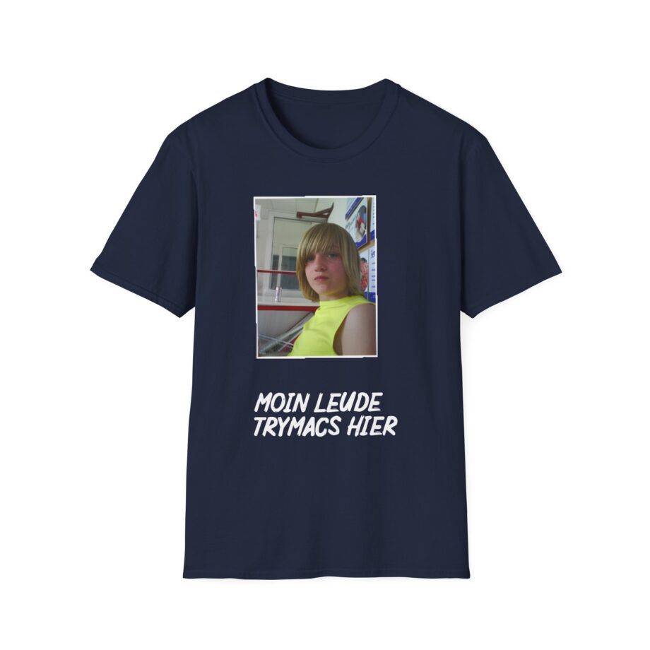 Moin Leude Trymacs Hier  Unisex Softstyle T-Shirt