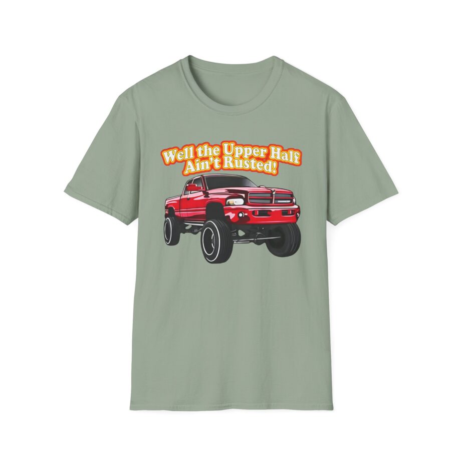 Whistlin Diesel Rusty Dodge Well the Upper Half Ain’t Rusted Unisex Softstyle T-shirt