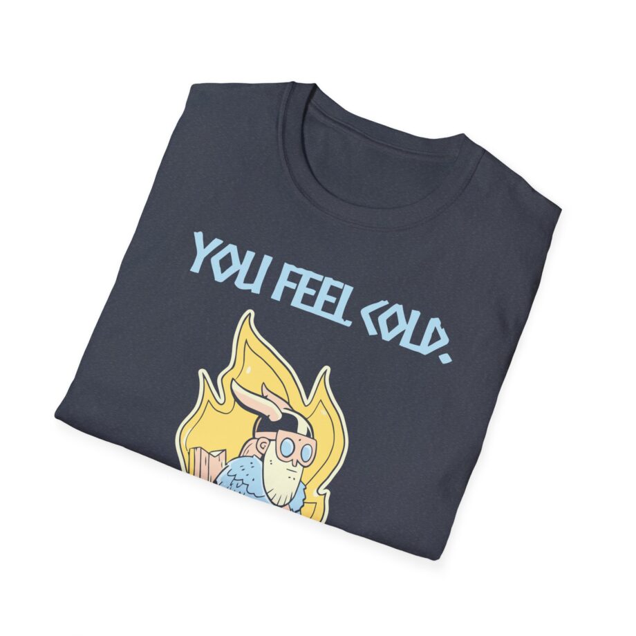Valheim You Feel Cold Unisex Softstyle T-shirt