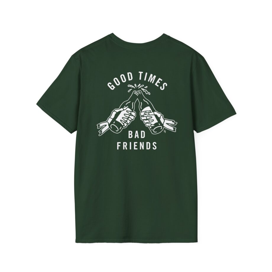 Good Times Bad Friends Unisex Softstyle T-shirt