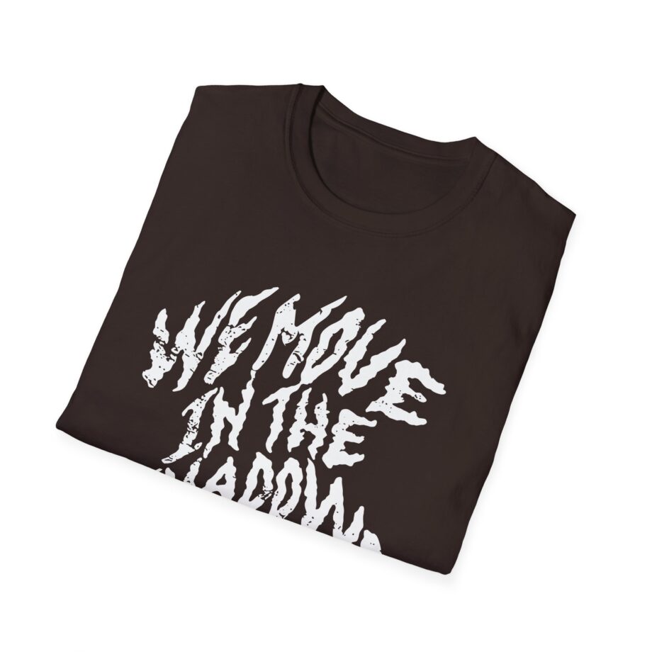 Charlotte Dobre We Move in the Shadows Unisex Softstyle T-shirt