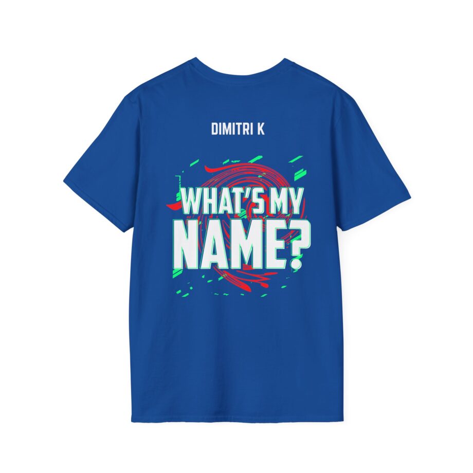 Dimitri K What’s My Name Unisex Softstyle T-shirt