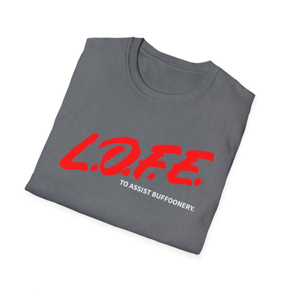 Lofe to Assist Buffoonery Unisex Softstyle T-shirt