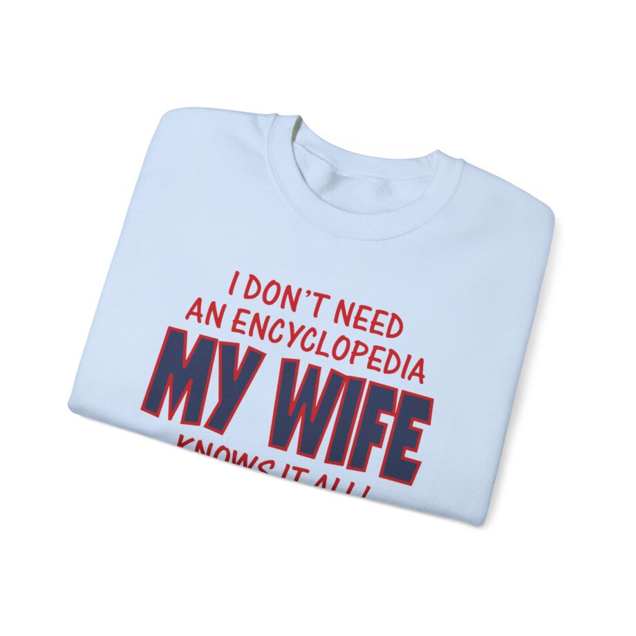 Slushy Noobz I Don’t Need an Encyclopedia My Wife Knows It All Unisex Heavy Blend Crewneck Sweatshirt