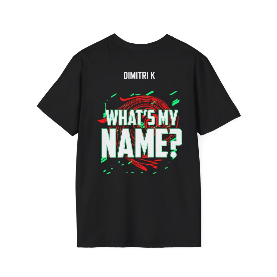 Dimitri K What’s My Name Unisex Softstyle T-shirt