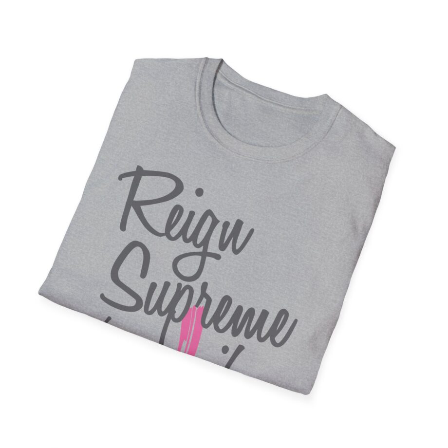 Reign Supreme Unisex Softstyle T-Shirt