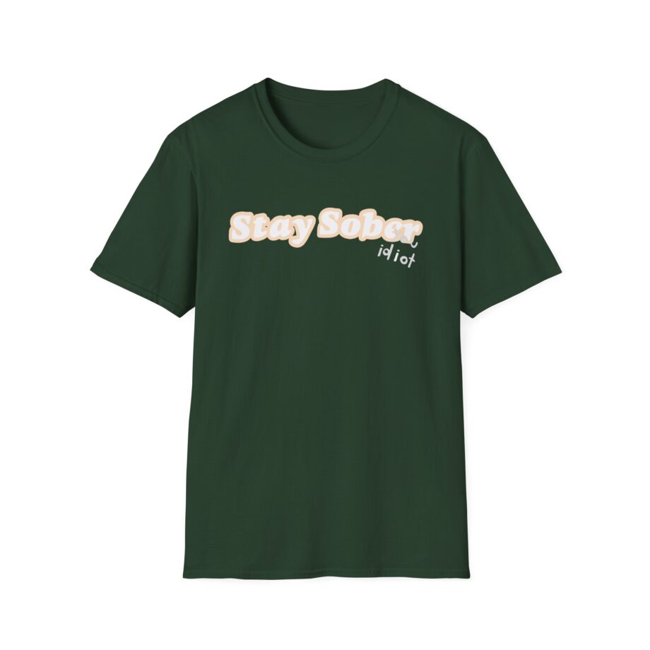 D'aydrian Harding Stay Sober Idiot Unisex Softstyle T-shirt