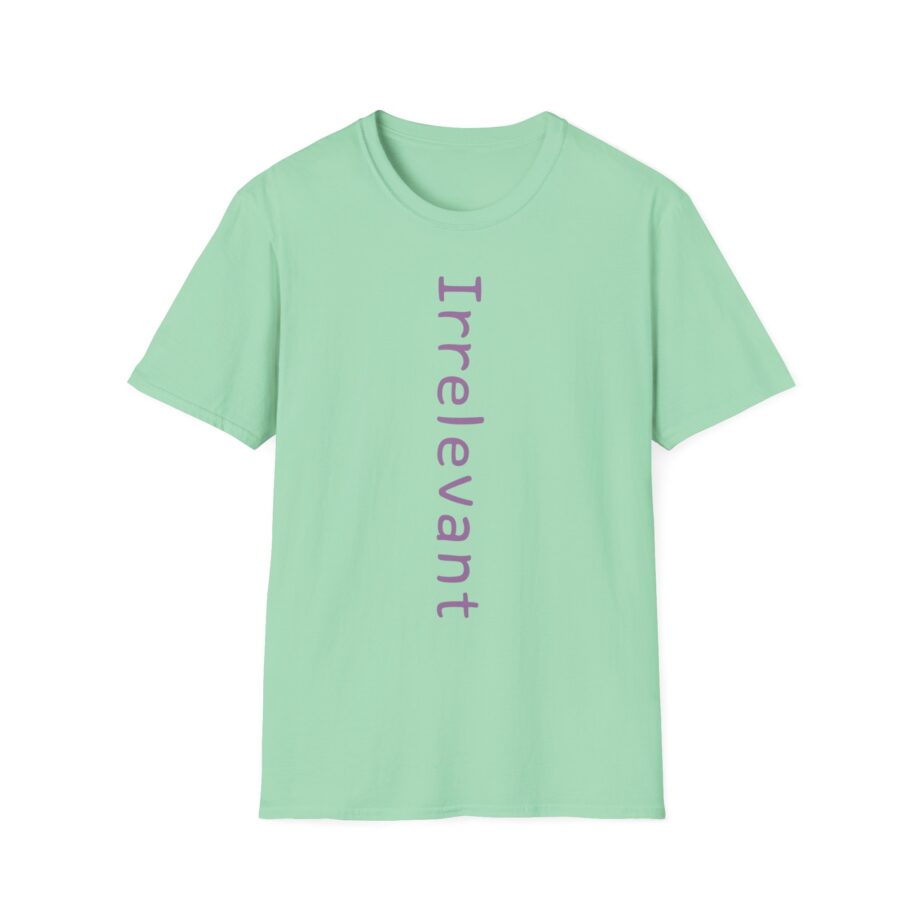 Qtcinderella Irrelevant Unisex Softstyle T-shirt