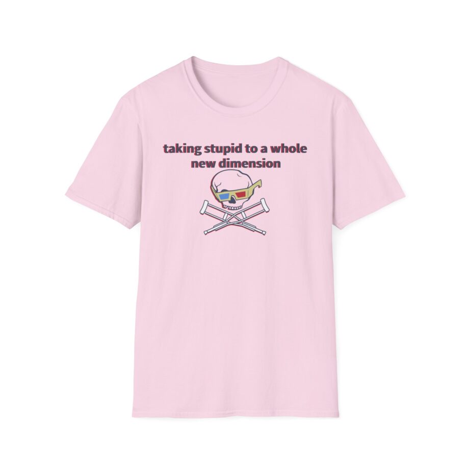 Jackass Taking Stupid to a Whole New Dimension Unisex Softstyle T-Shirt