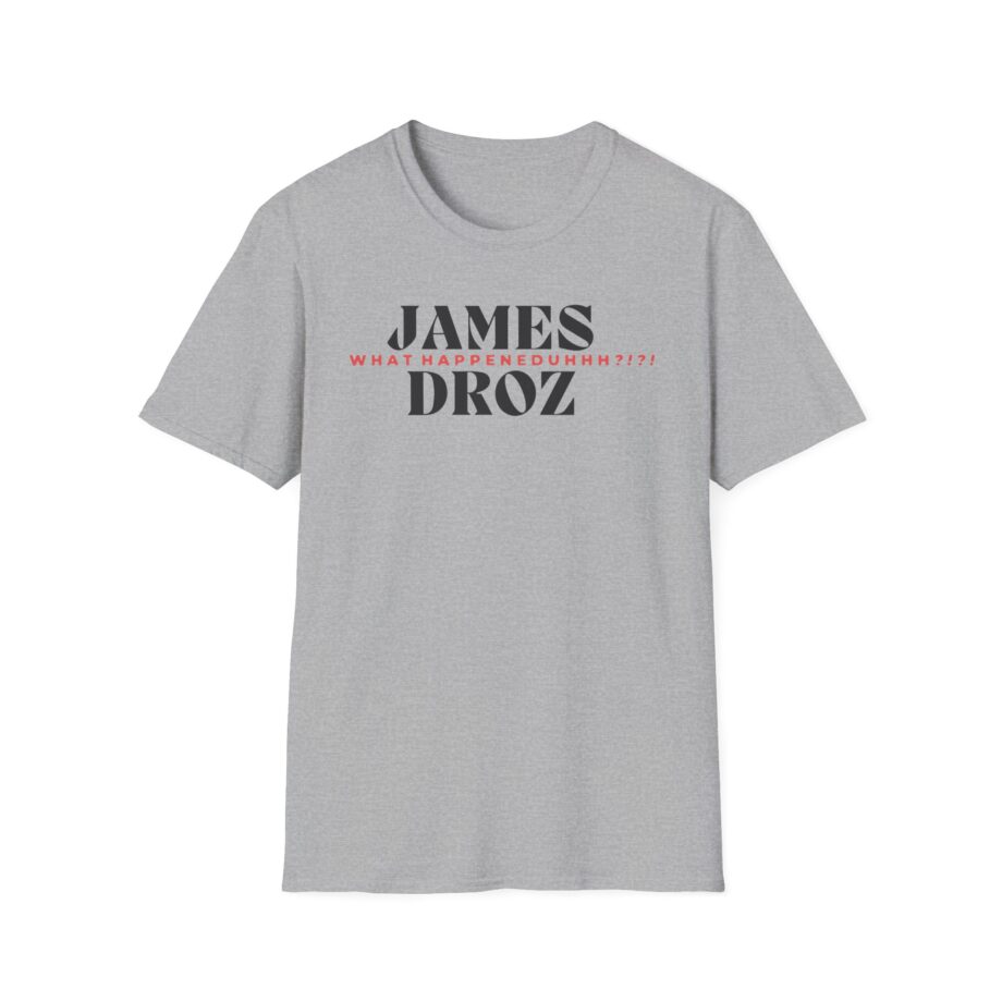 James Droz Wreck Everyone and Leave Unisex Softstyle T-shirt