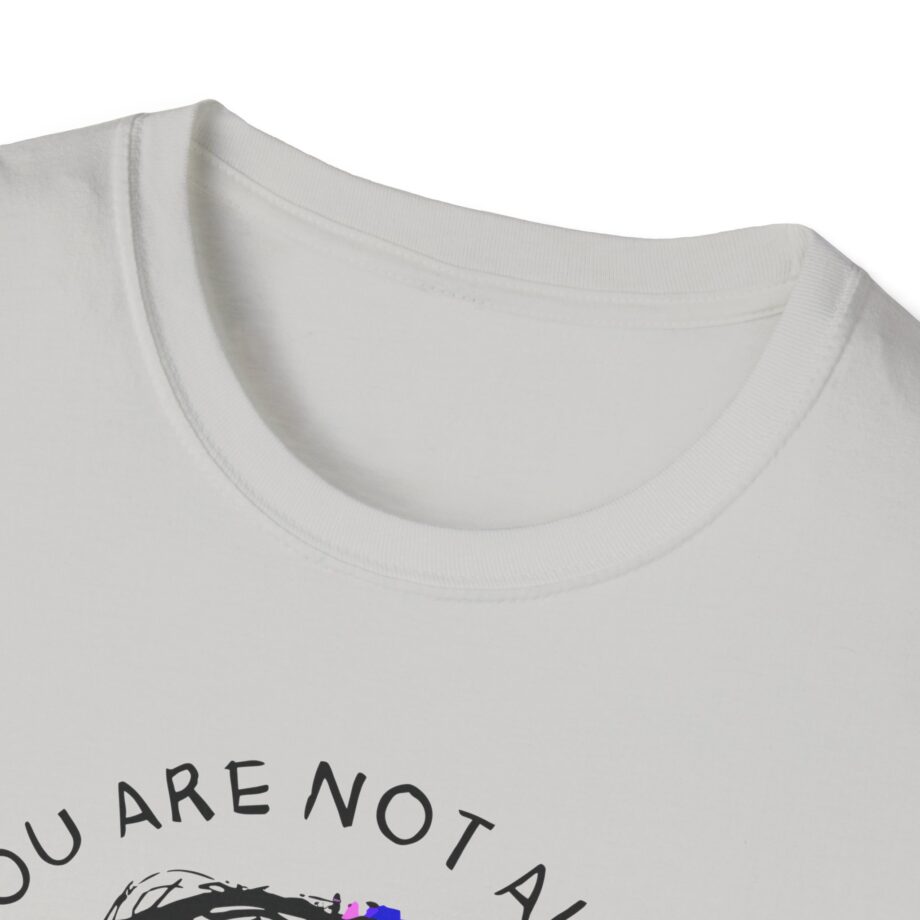 Fattypillow You Are Not Alone Unisex Softstyle T-Shirt