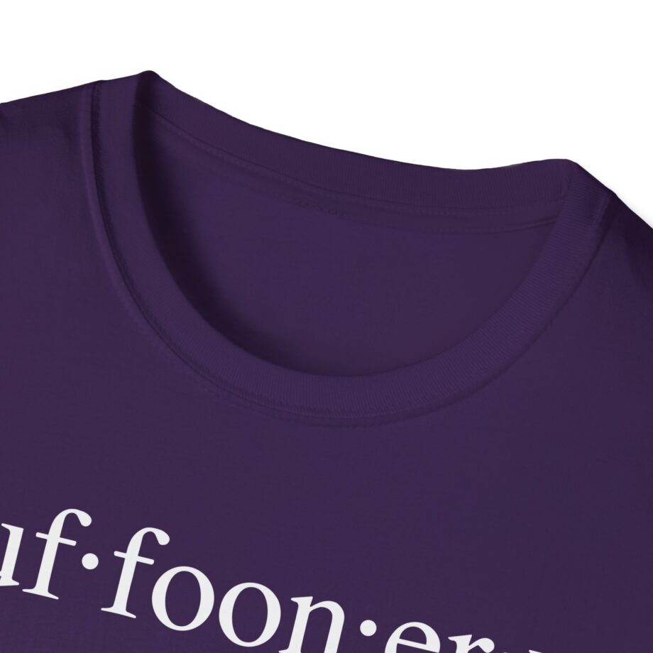 Lofe Buffoonery Unisex Softstyle T-shirt
