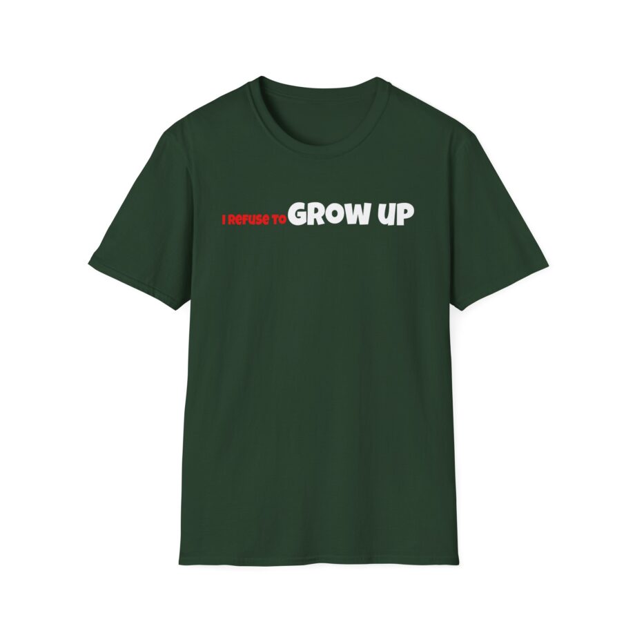 Daydrian Harding I Refuse to Grow Up Unisex Softstyle T-shirt
