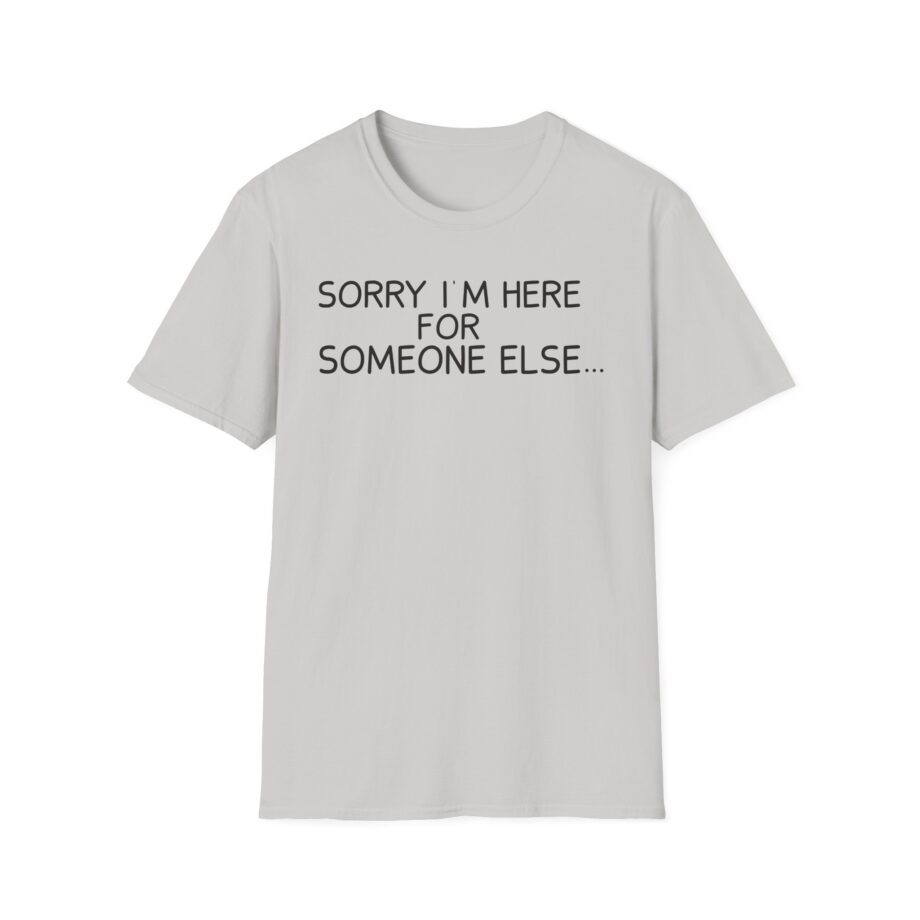 Benson Boone Sorry I'm Here for Someone Else Unisex Softstyle T-shirt