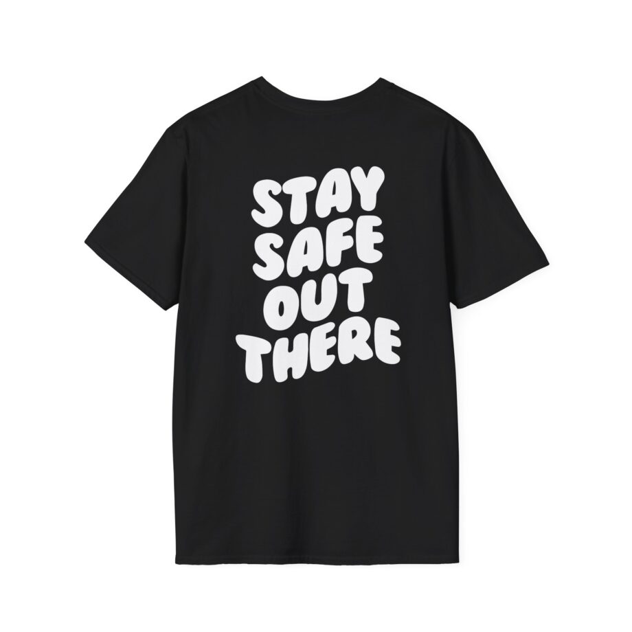 Kendall Rae Stay Safe Out There Unisex Softstyle T-shirt