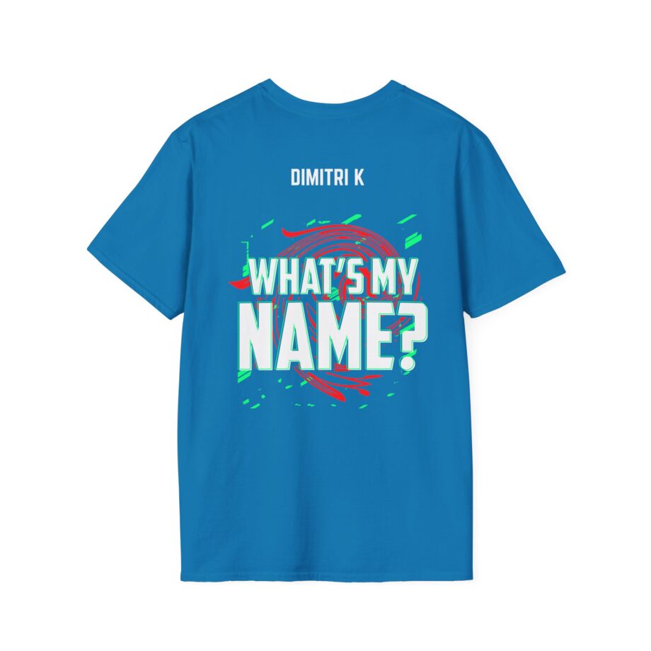 Dimitri K What’s My Name Unisex Softstyle T-shirt