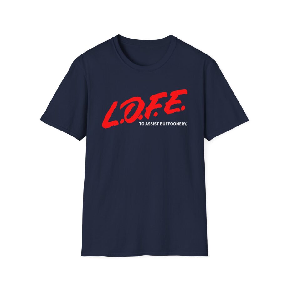 Lofe to Assist Buffoonery Unisex Softstyle T-shirt