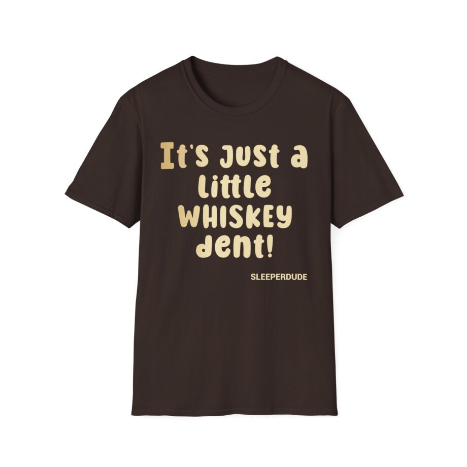 Sleeperdude Whiskey Dent Unisex Softstyle T-Shirt