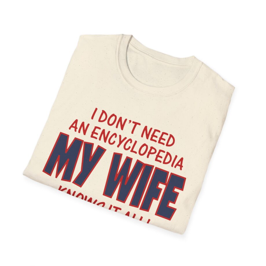 Slushy Noobz I Don’t Need An Encyclopedia My Wife Knows It All Unisex Softstyle T-shirt
