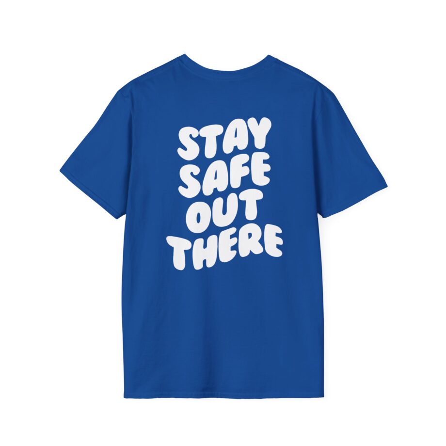 Kendall Rae Stay Safe Out There Unisex Softstyle T-shirt