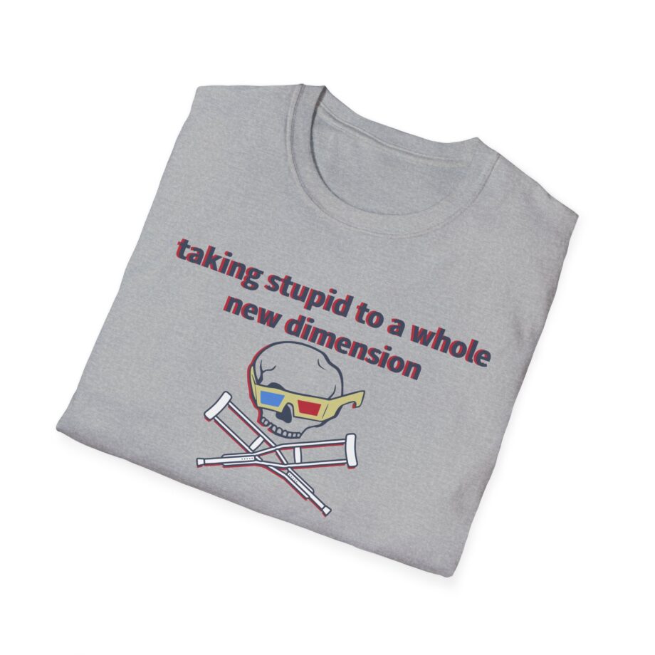 Jackass Taking Stupid to a Whole New Dimension Unisex Softstyle T-Shirt