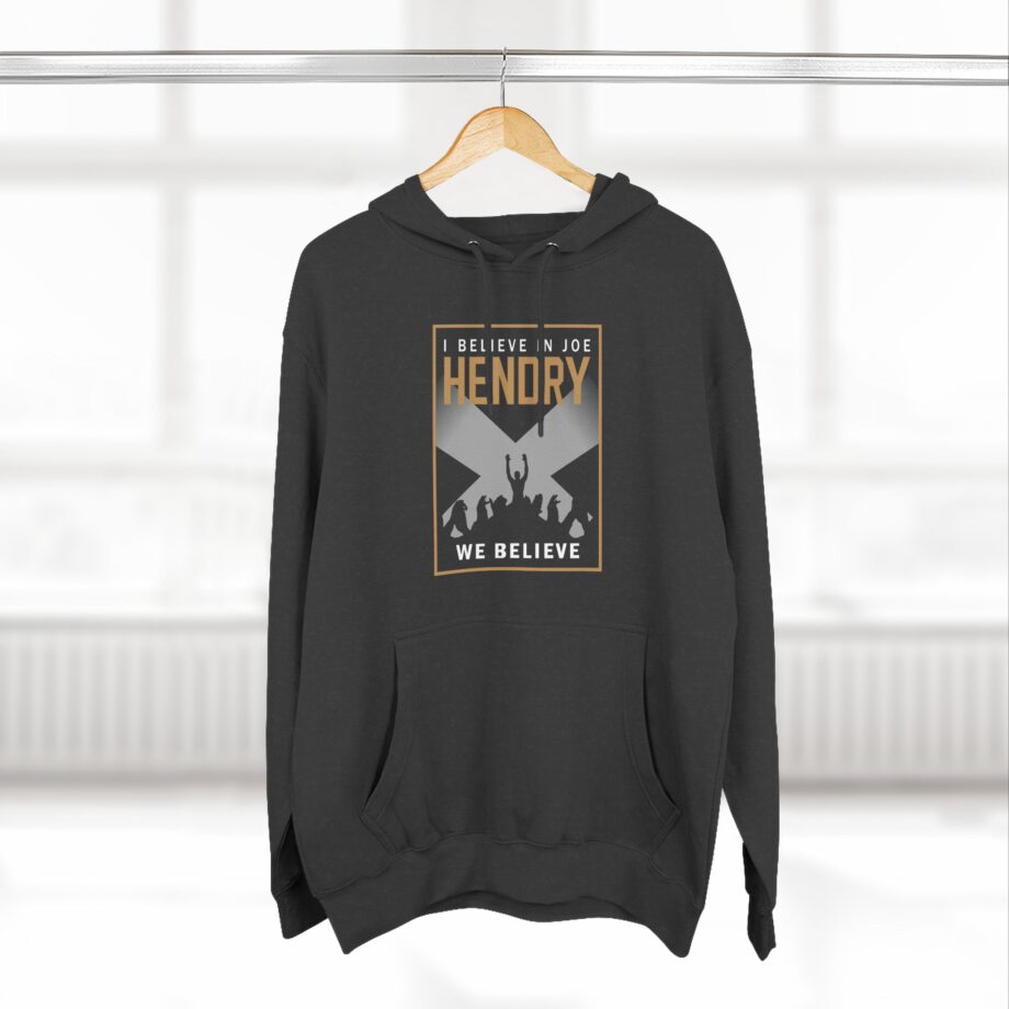 I Believe in Joe Hendry Three-Panel Fleece Hoodie