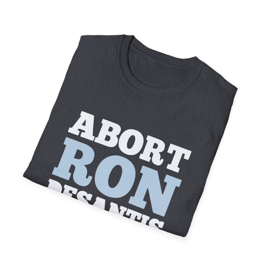 Ron Desantis Abort Unisex Softstyle T-shirt