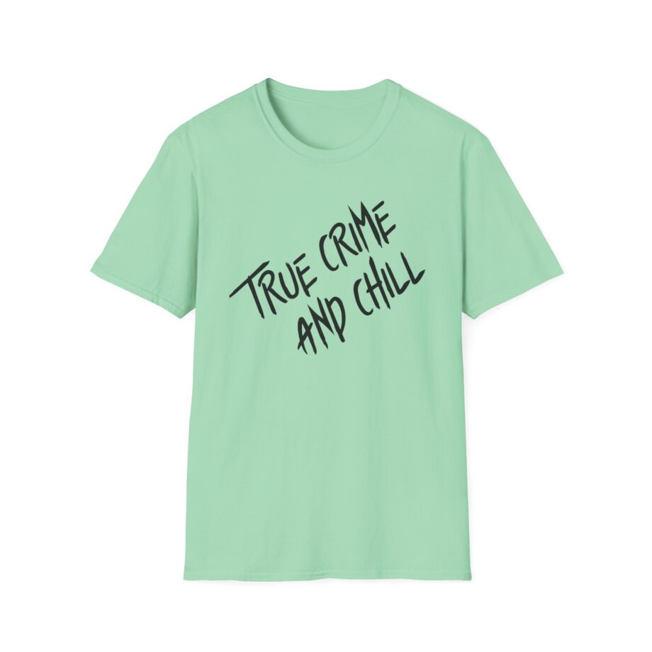 Kendall Rae True Crime and Chill Unisex Softstyle T-shirt
