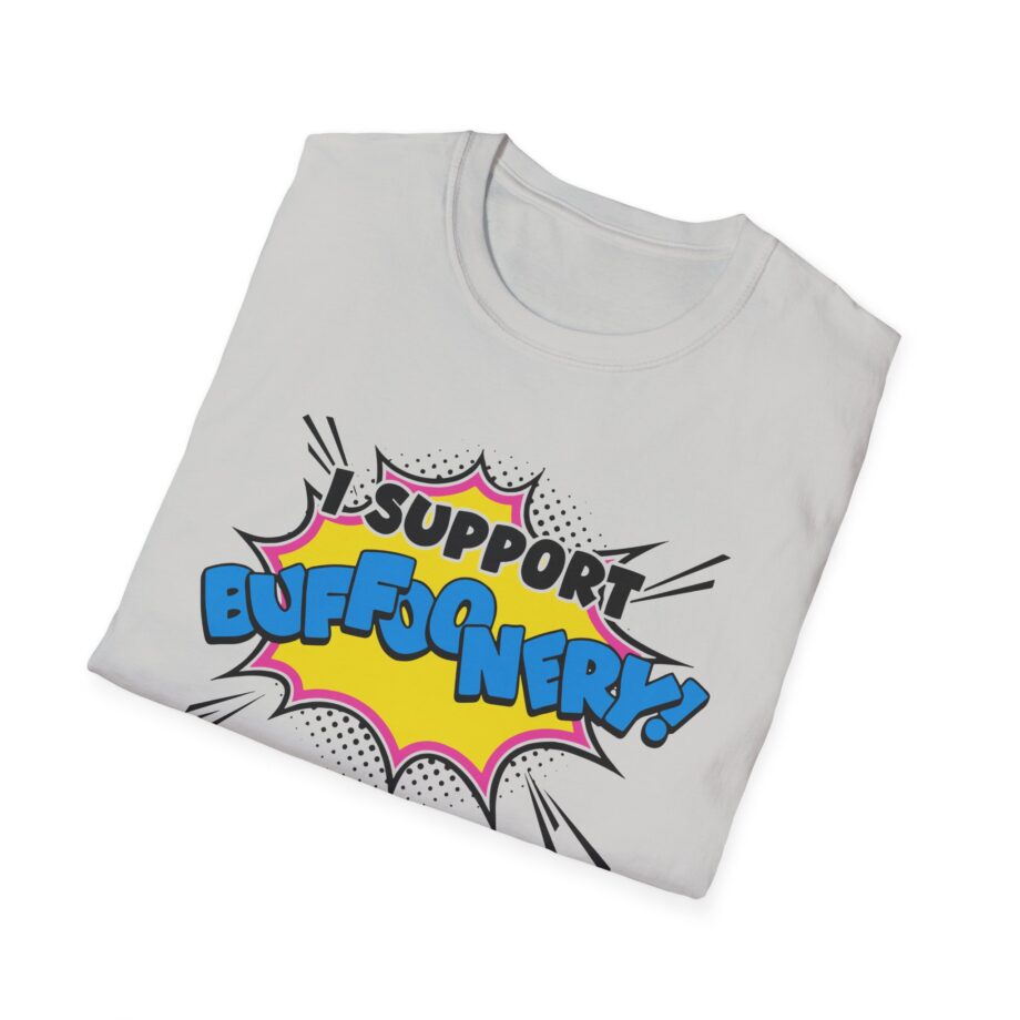 Lofe I Support Buffoonery Unisex Softstyle T-shirt