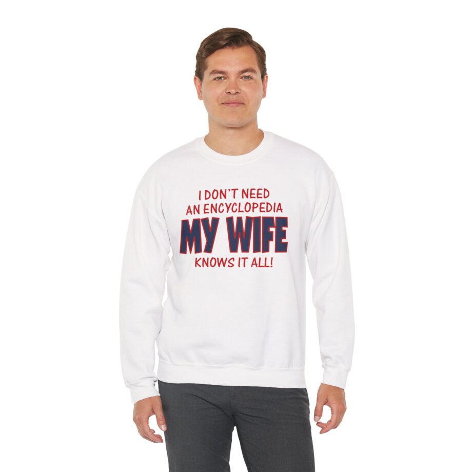 Slushy Noobz I Don’t Need an Encyclopedia My Wife Knows It All Unisex Heavy Blend Crewneck Sweatshirt