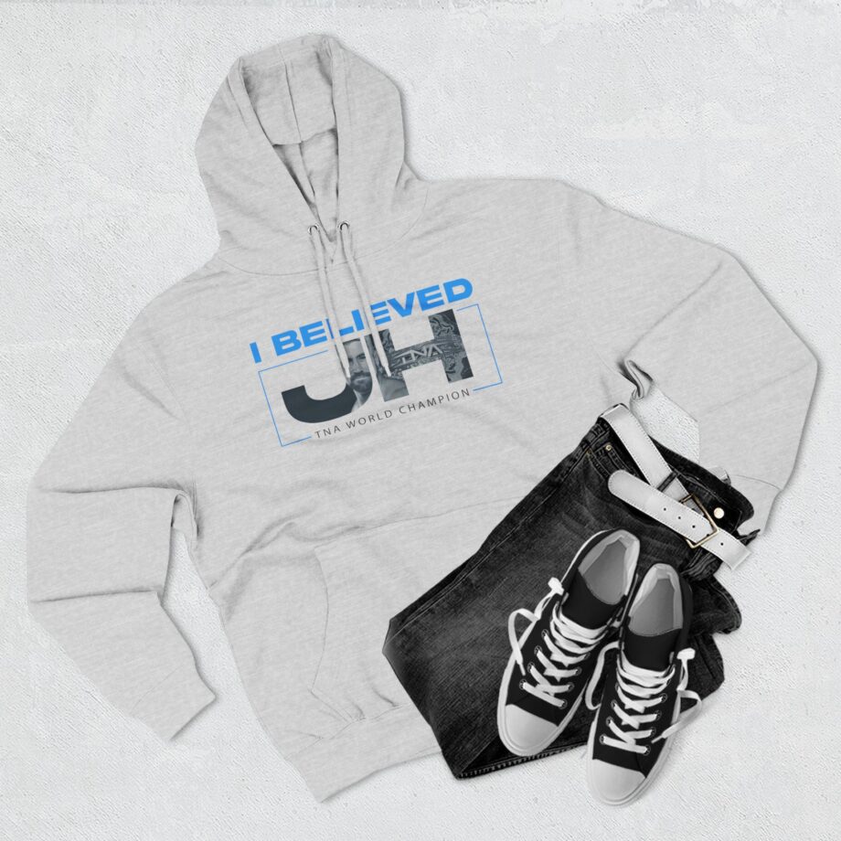 Joe Hendry  I Believed Tna World Champion Three-Panel Fleece Hoodie
