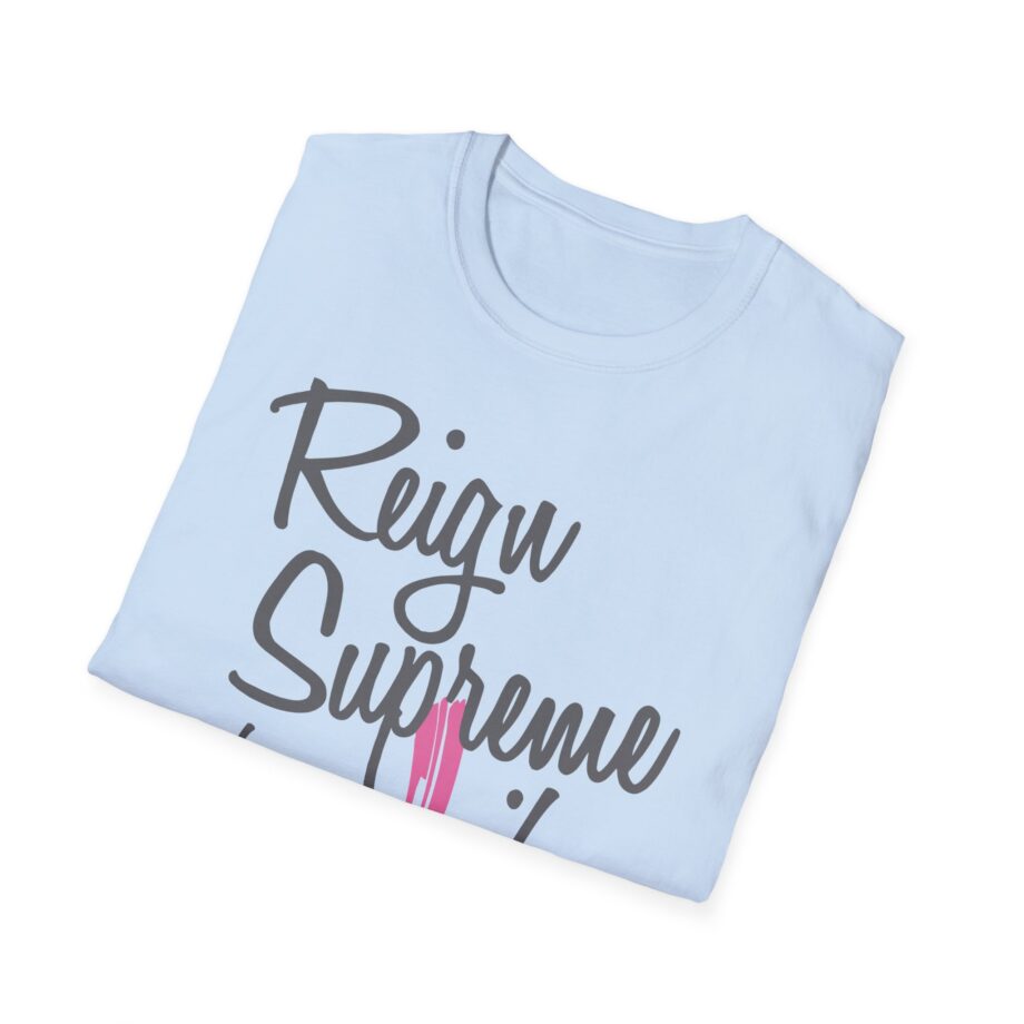 Reign Supreme Unisex Softstyle T-Shirt