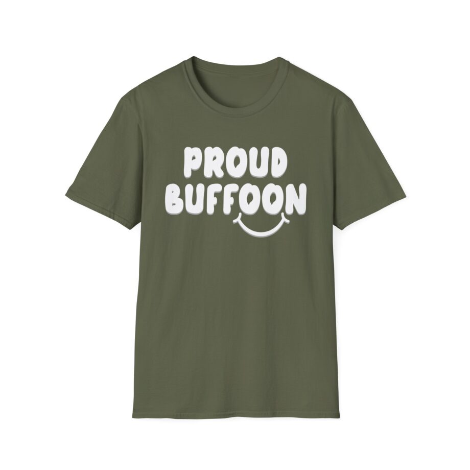 Lofe Proud Buffoon Unisex Softstyle T-shirt