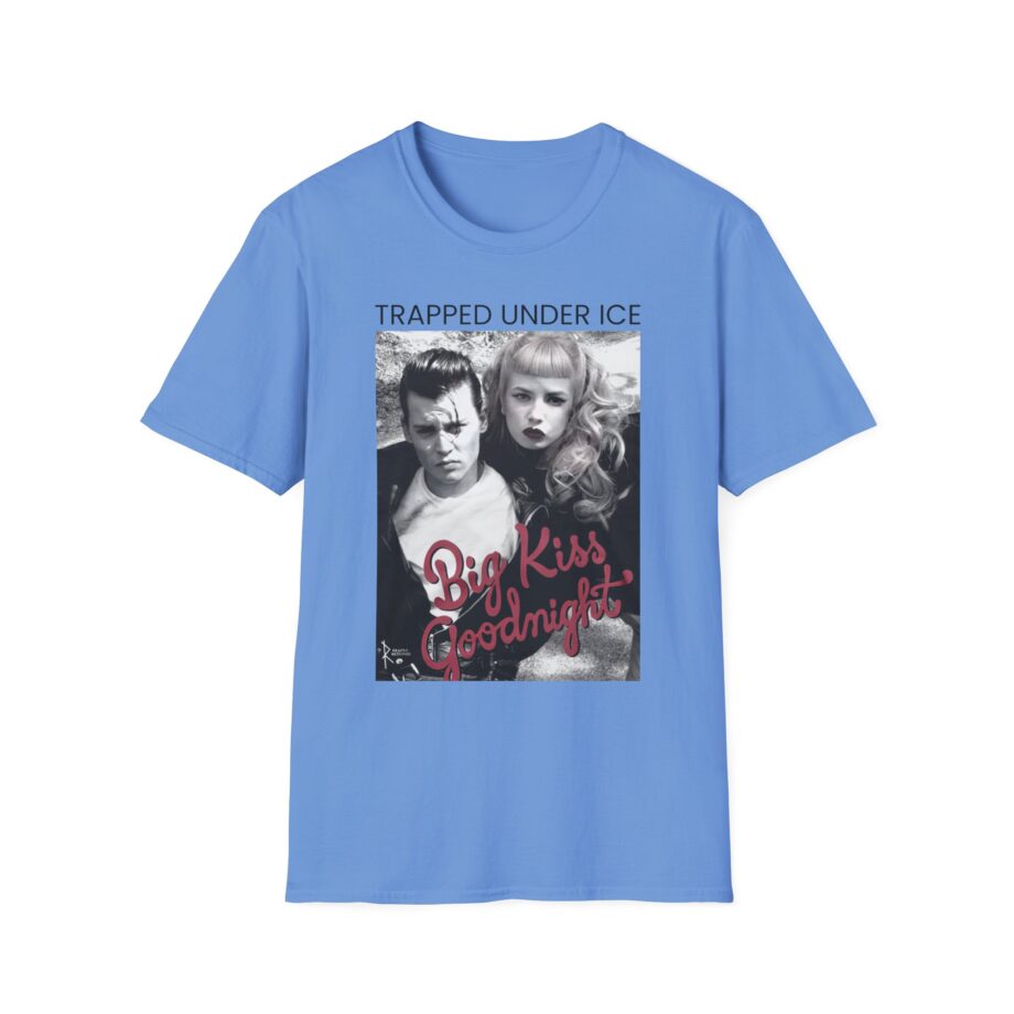 Trapped Under Ice Big Kiss Goodnight Unisex Softstyle T-Shirt
