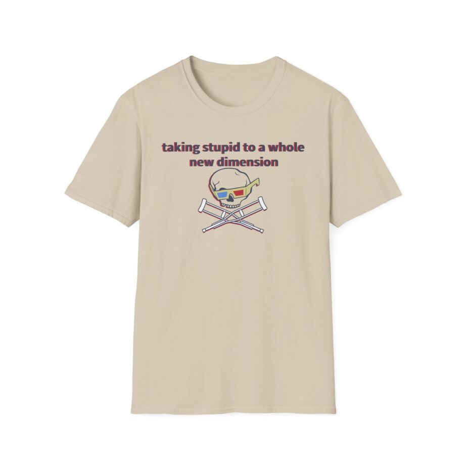 Jackass Taking Stupid to a Whole New Dimension Unisex Softstyle T-Shirt