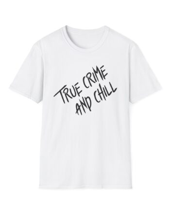 Kendall Rae True Crime and Chill Unisex Softstyle T-shirt
