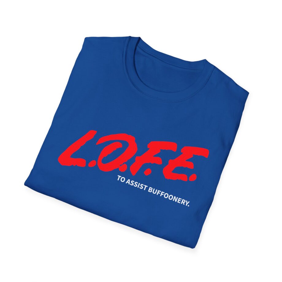Lofe to Assist Buffoonery Unisex Softstyle T-shirt