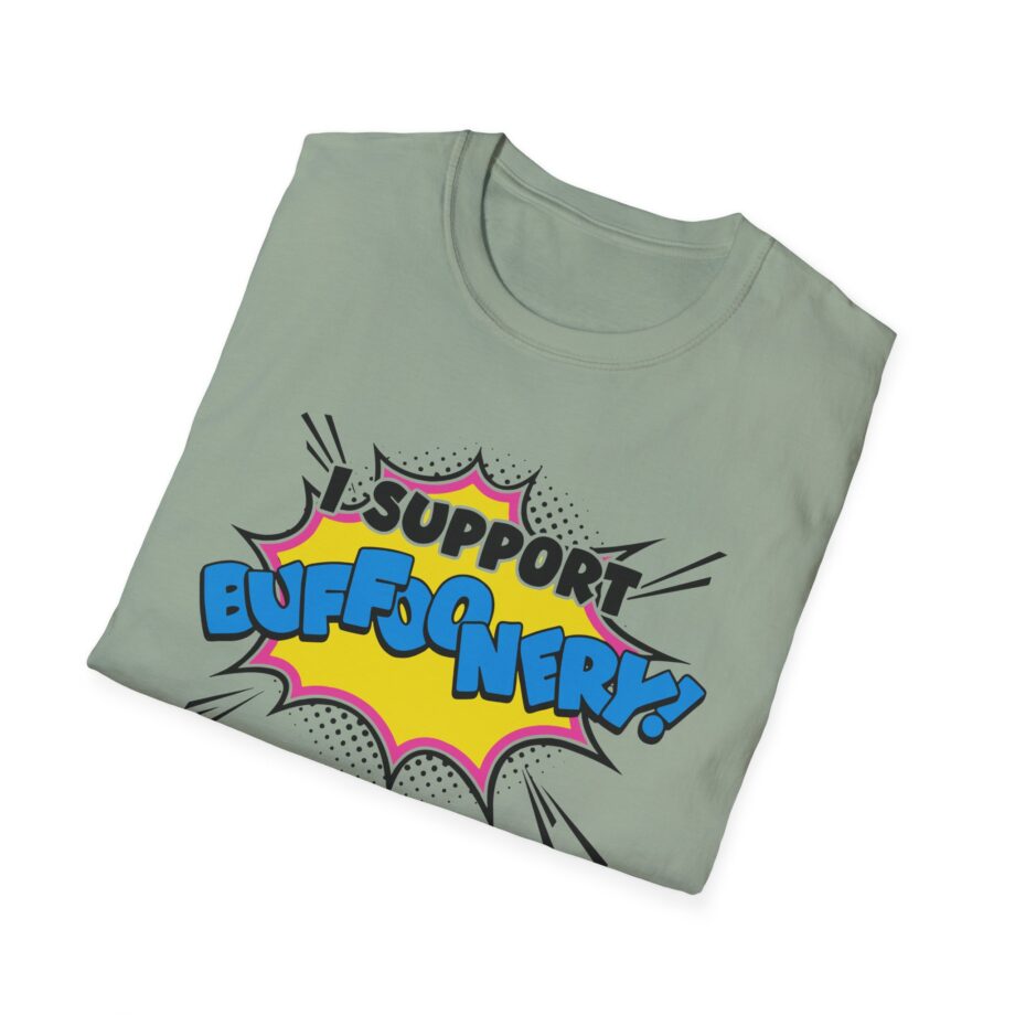 Lofe I Support Buffoonery Unisex Softstyle T-shirt