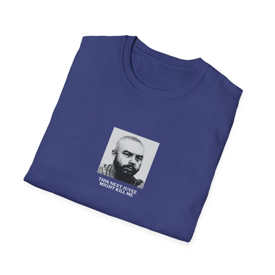 Ludwig This Next Juvee Might Kill Me Unisex Softstyle T-Shirt