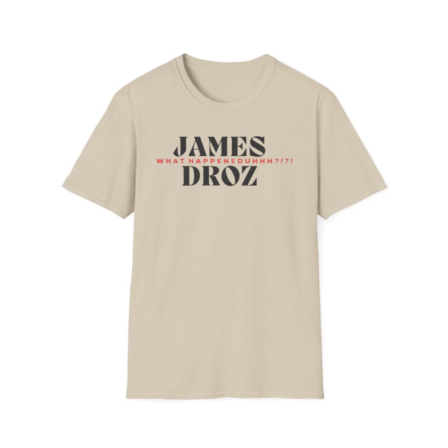 James Droz Wreck Everyone and Leave Unisex Softstyle T-shirt