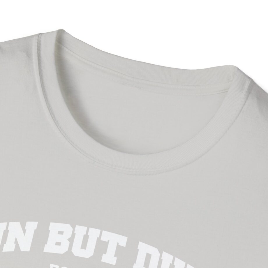 Sadie Crowell Fun but Dumb Unisex Softstyle T-shirt