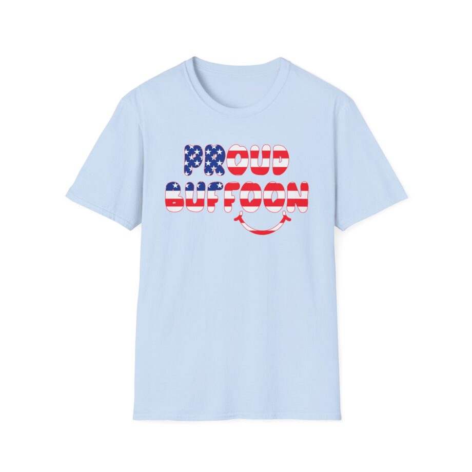 Lofe Proud Buffoon Unisex Softstyle T-shirt