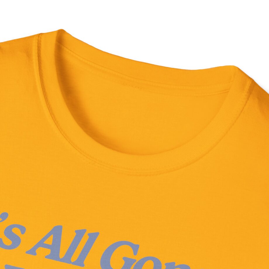 Sadie Crowell It's All Gonna Be Okay Unisex Softstyle T-shirt