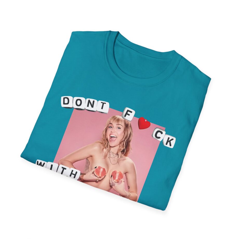 Miley Cyrus Dont Fuck With My Freedom Unisex Softstyle T-shirt